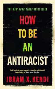Photo of the cover of How To Be An Antiracist